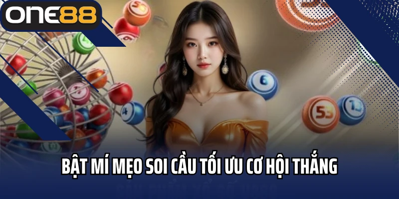 Bật mí mẹo soi cầu tối ưu cơ hội thắng