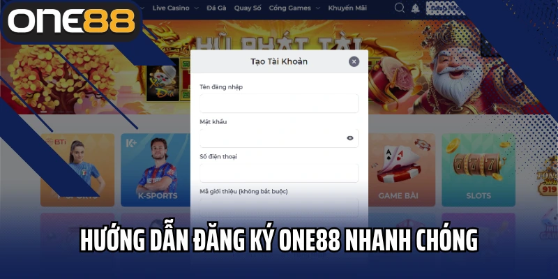 Hướng dẫn đăng ký One88 nhanh chóng chưa tới 2 phút