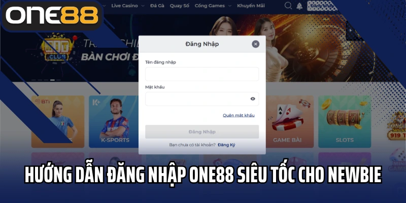 Hướng dẫn đăng nhập One88 siêu tốc cho newbie