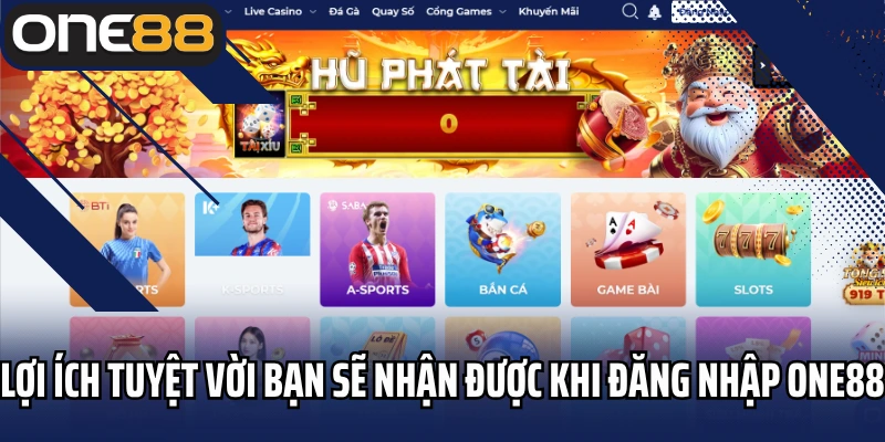 Lợi ích tuyệt vời bạn sẽ nhận được khi đăng nhập One88 thành công
