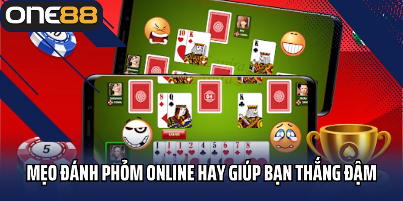 Mẹo đánh phỏm online hay giúp bạn thắng đậm